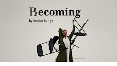 Becoming -  A solo dance performance by Jessica Runge