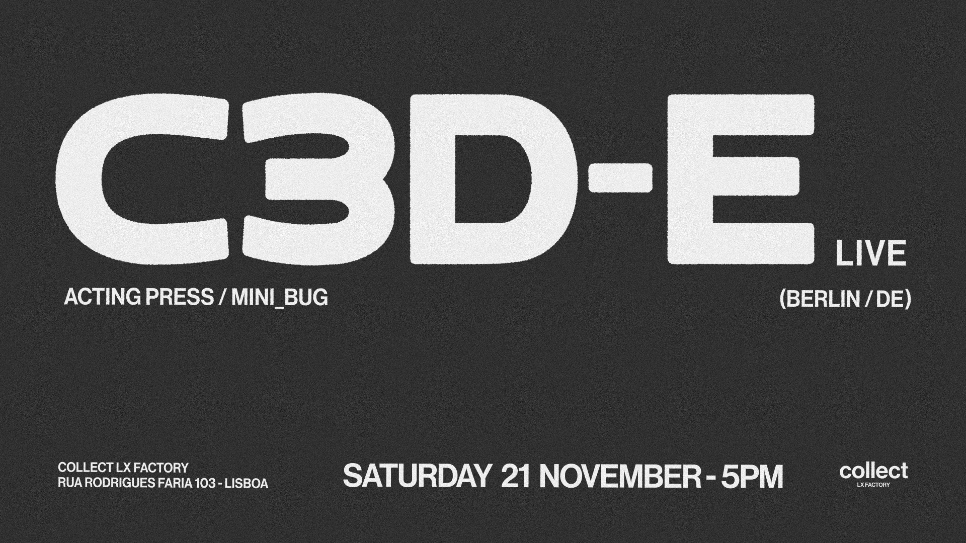 Collect LX Factory presents C3D-E (live)