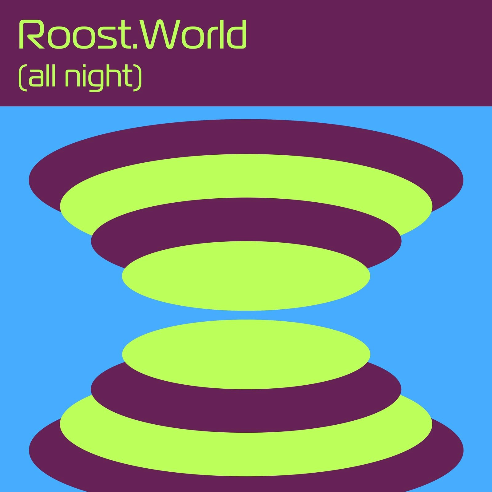 Roost.World (All Night)
