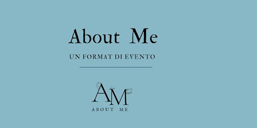 ABOUT ME UN FORMAT DI EVENTO TRA VIAGGI E CINEMA