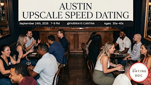 Austin Upscale Speed Dating (Ages: 30s-40s)