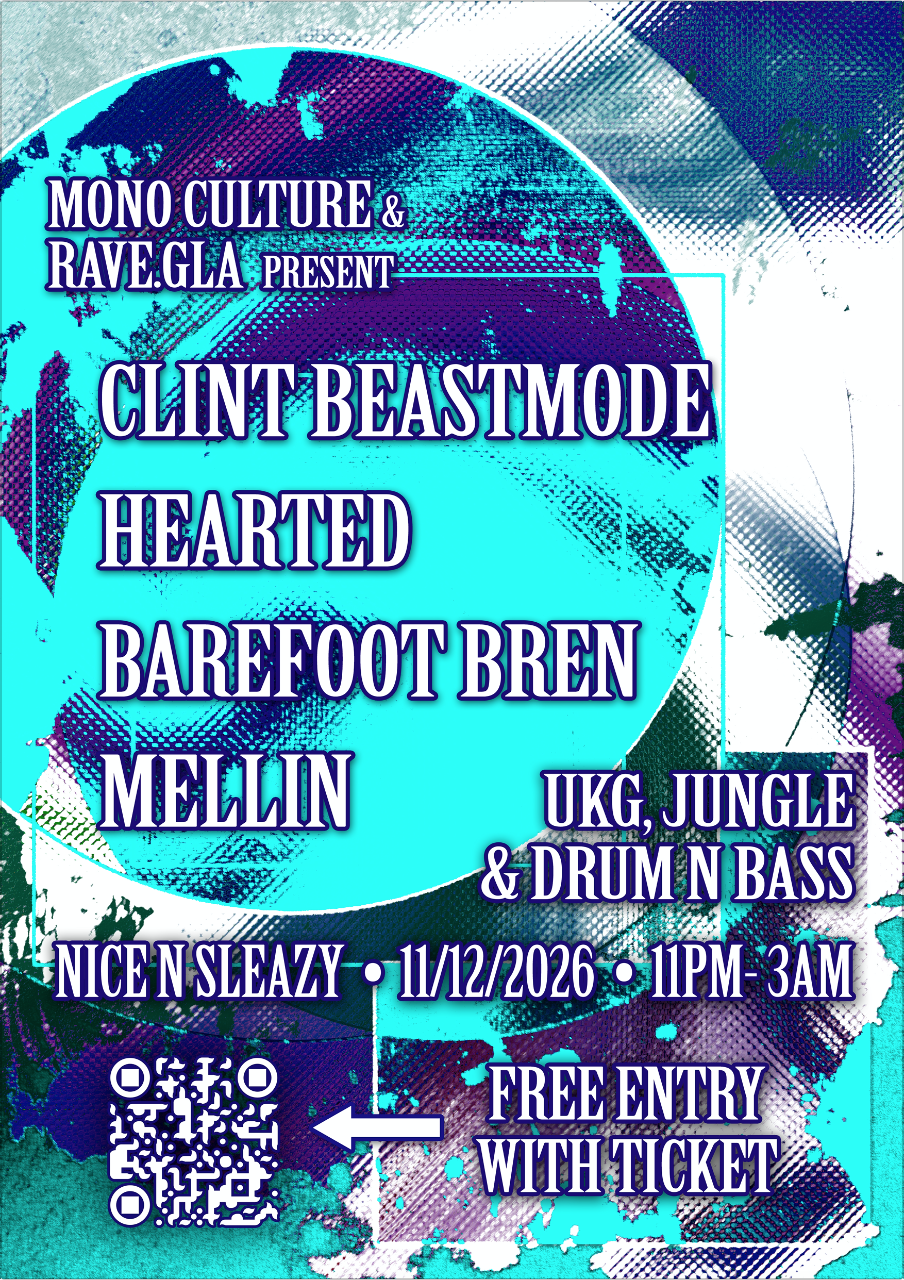 MONO CULTURE & RAVE.GLA present