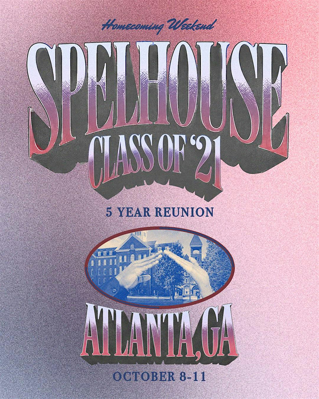 SPELHOUSE CLASS OF 2021 - FIVE YEARS FORWARD: HOMECOMING REUNION HOME BASE