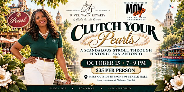 Clutch Your Pearls!  A San Antonio Scandalous History Tour
