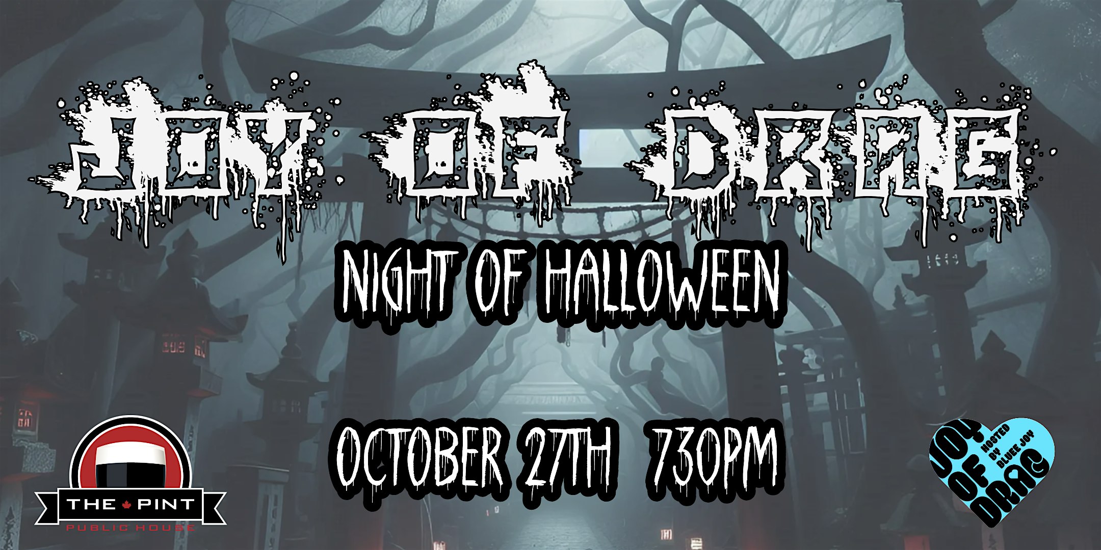 JOY OF DRAG   -Night of Halloween-