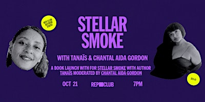 BOOK LAUNCH:  Stellar Smoke w/ Tanaïs & Chantal Aida Gordon
