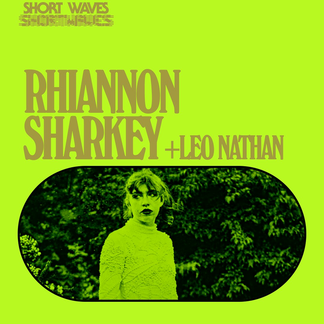 Rhiannon Sharkey + Leo Nathan + more tba