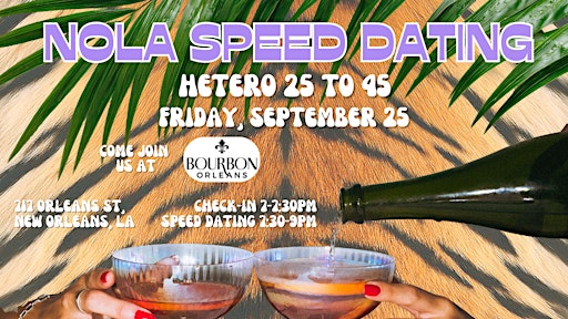 9/25 - NOLA Speed Dating @ The Bourbon Orleans Hotel