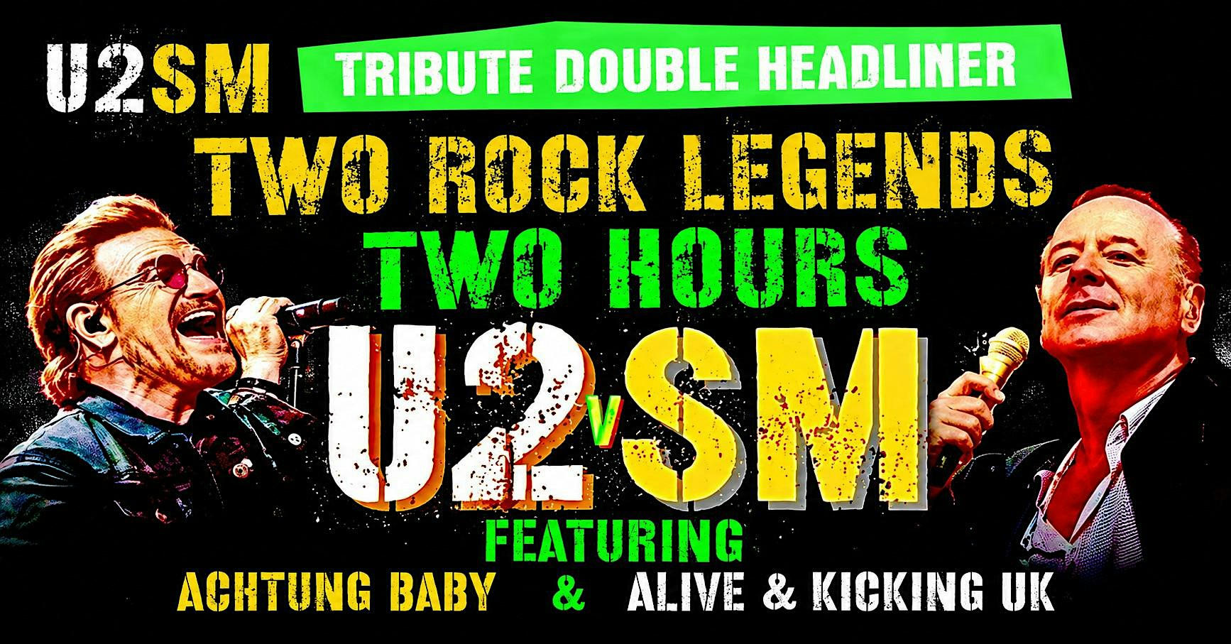 U2 v Simple Minds Tribute - Double Header