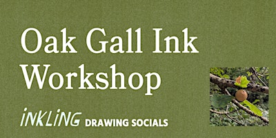 Oak Gall Ink Workshop