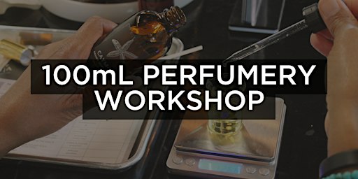 100mL Perfumery Workshop