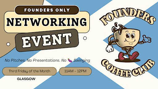 Glasgow Networking Events for Founders | Founders Coffee Club