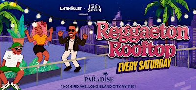 Reggaeton Paradise Rooftop — Fiesta Latina NYC at Lost in Paradise L.I.C