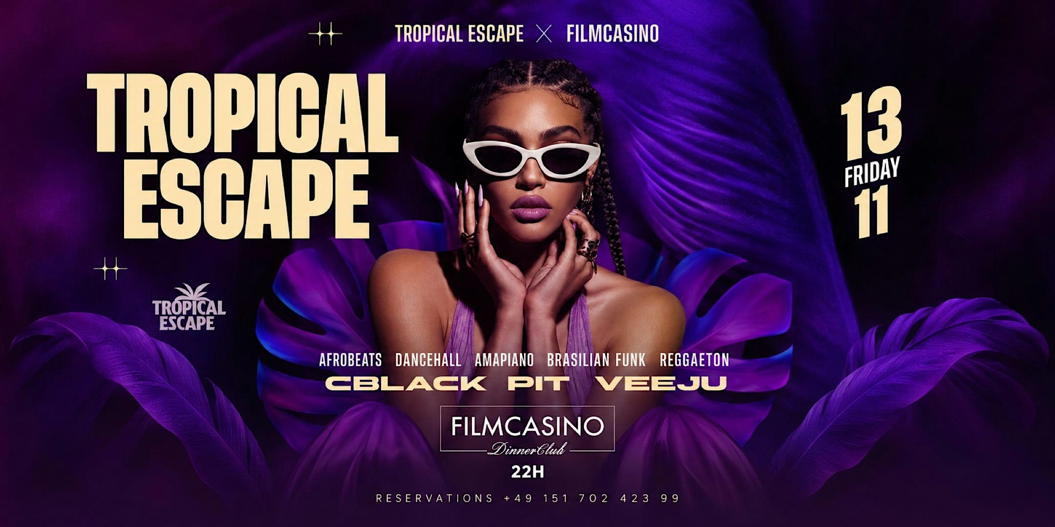 FR 13.11 | Tropical Escape @ FILMCASINO