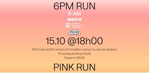 6PM Run - PINK @BOISBRIAND par Motion x 6AM Club x Yummy - 15 octobre