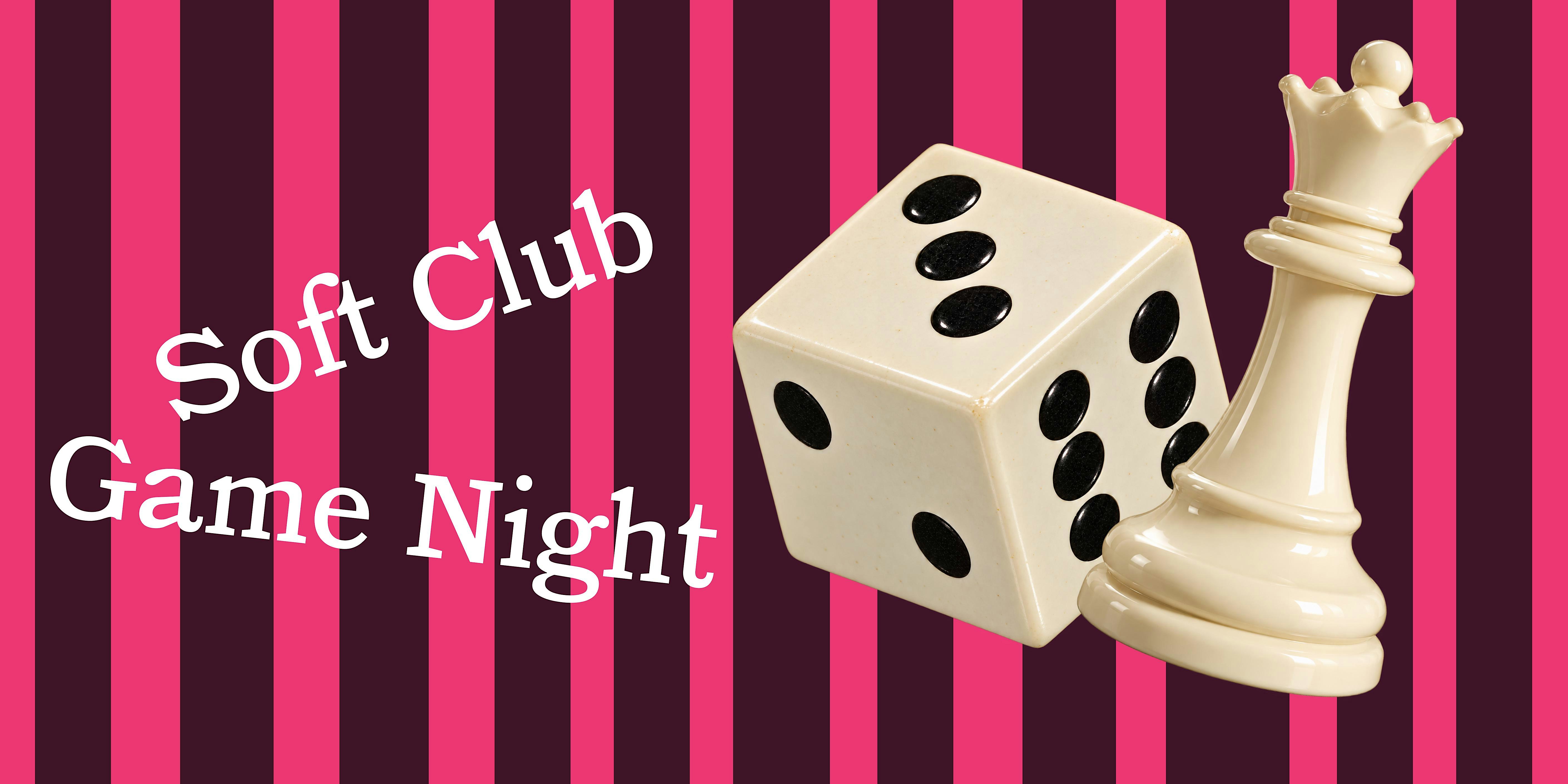 Introducing Soft Club: Game Night Edition