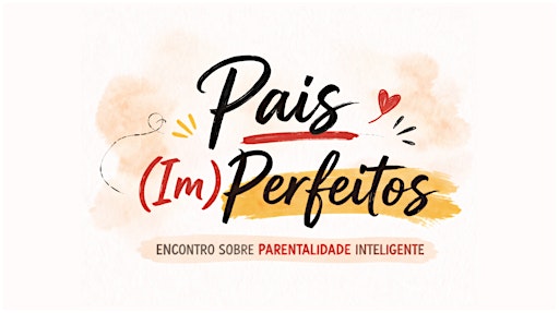 Pais (Im)Perfeitos - Edição Lousã