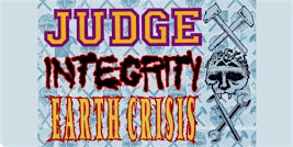 Judge with Integrity, Earth Crisis, Witness Chamber and Juice