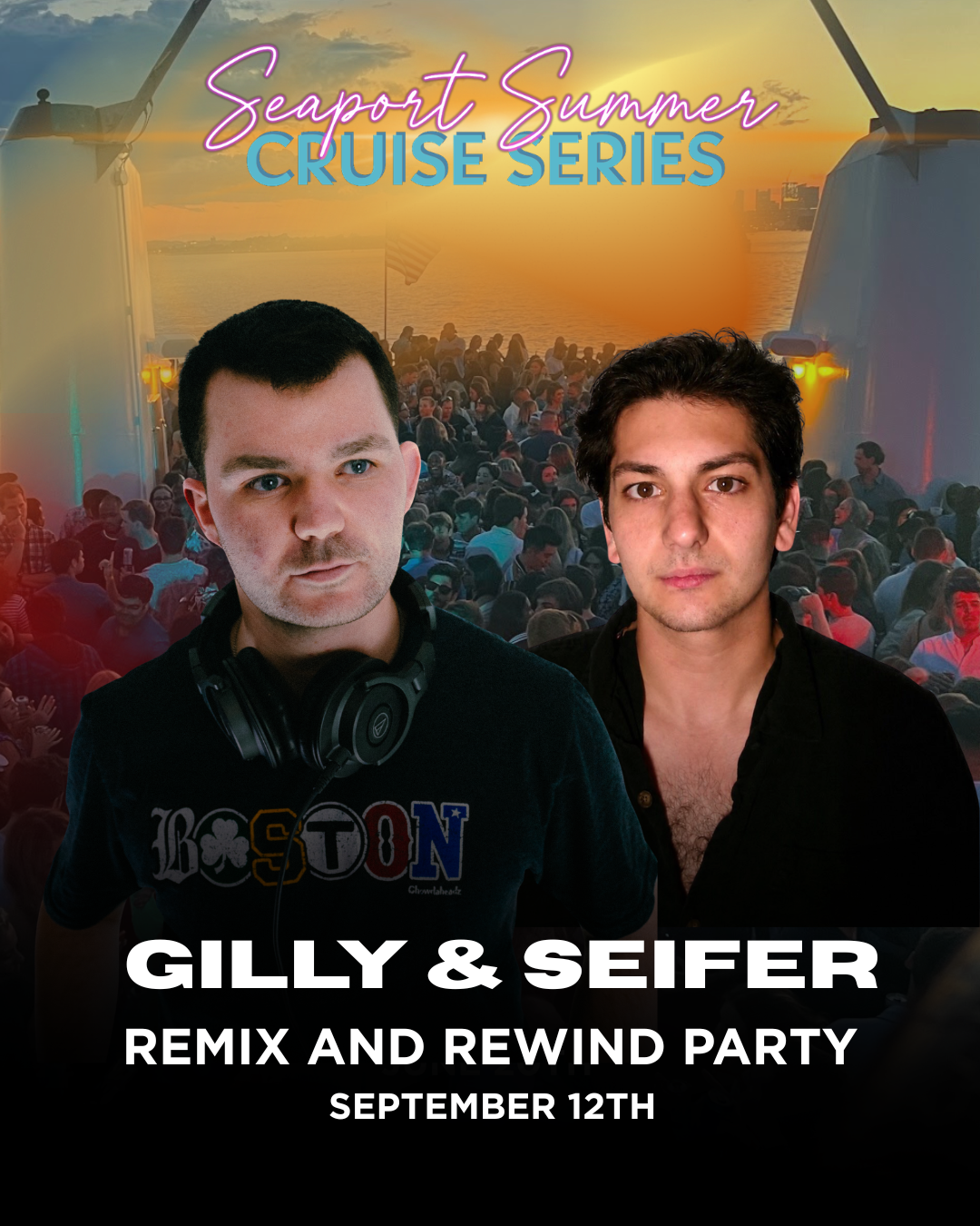 Seaport Summer Cruise Series: Remix & Rewind Party with Gilly & Seifer