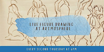 Live Figure Drawing at Artmosphere