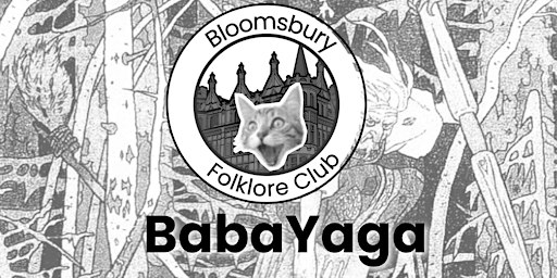 Bloomsbury Folklore Club (Baba Yaga The Witch)
