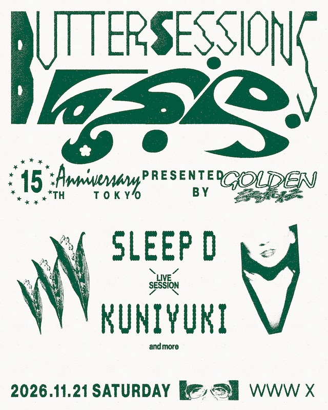 BUTTER SESSIONS 15TH ANNIVERSARY TOKYO presented by GOLDEN 豪流伝