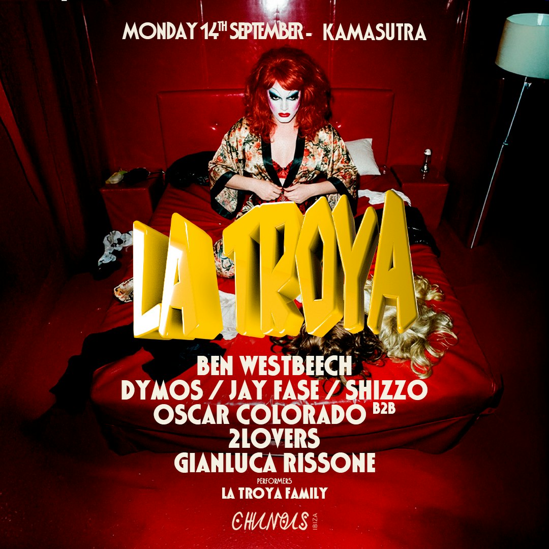 La Troya: Ben Westbeech, Dymos / Jay Fase / Shizzo, Oscar Colorado B2B 2Lovers, Gianluca Rissone