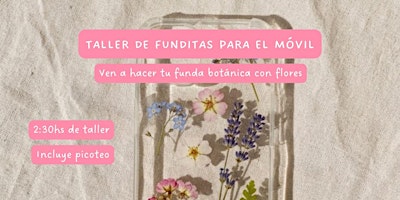 Taller de fundas para el móvil con flores reales