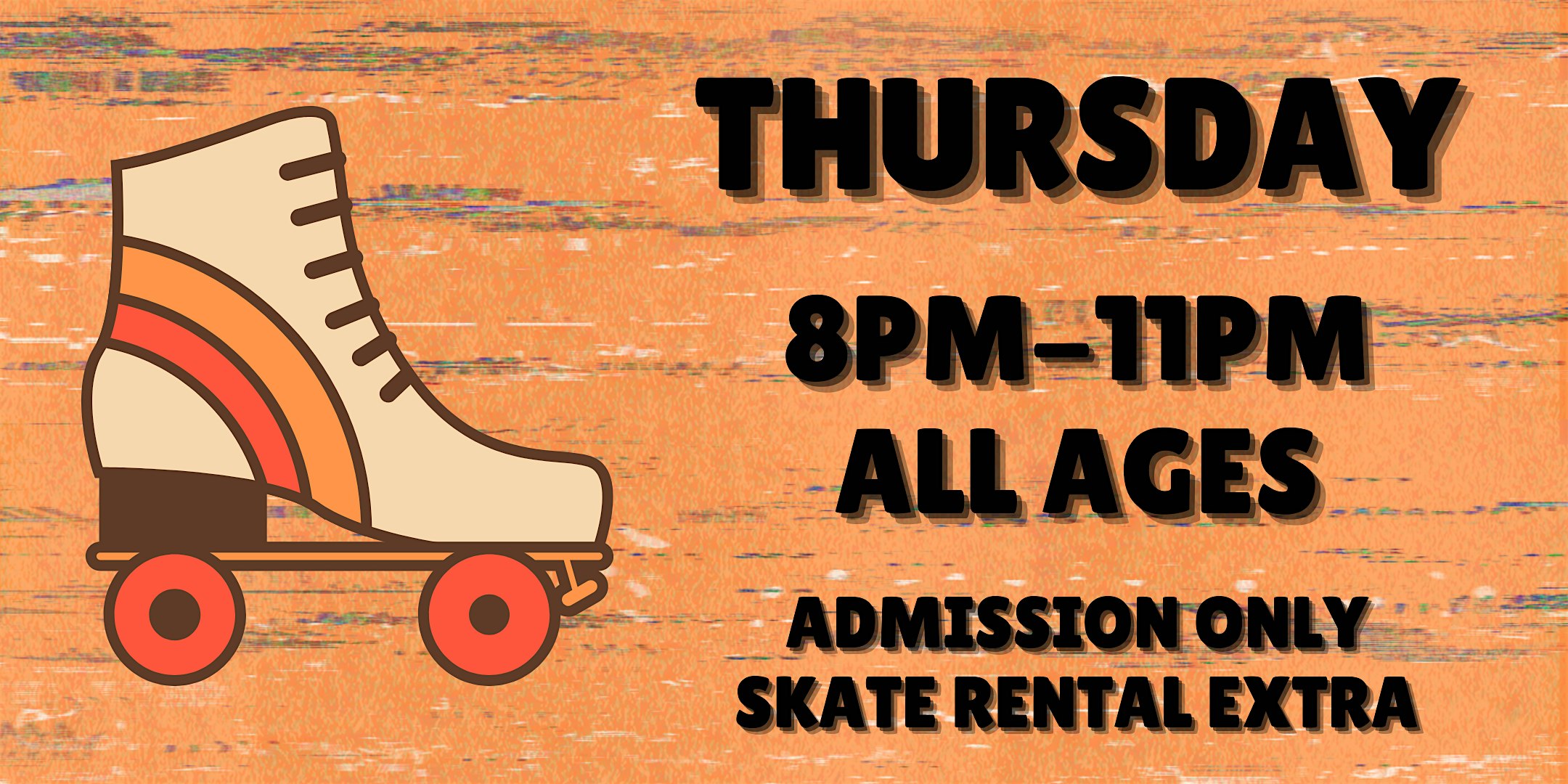 Thursday Throwback Skate Night ALL AGES 8pm - 11pm
