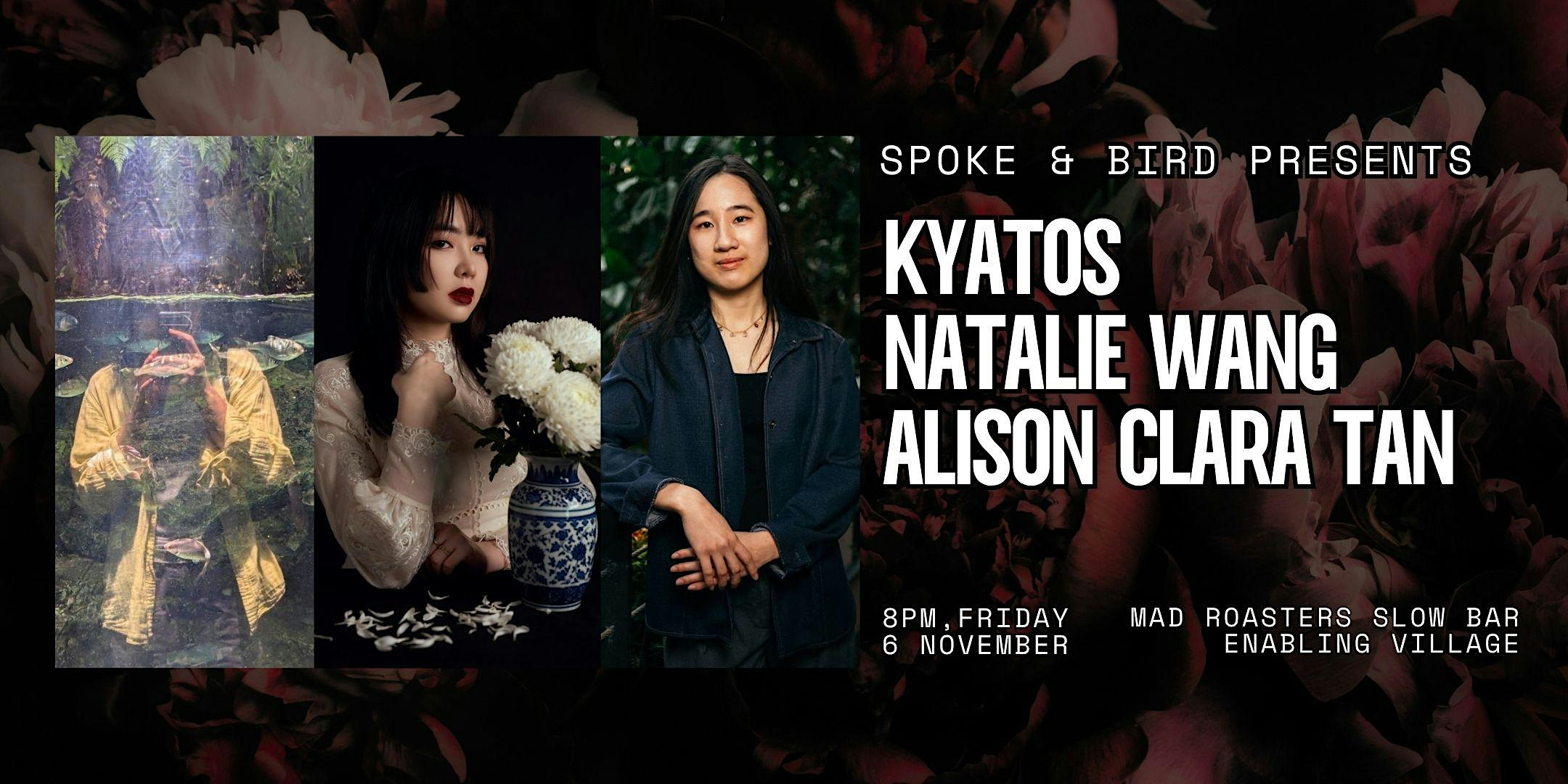 Spoke & Bird ft. Kyatos, Natalie Wang & Alison Clara Tan