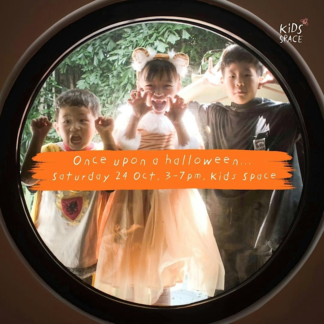 ONCE UPON A HALLOWEEN BY KIDS21 & KIDS SPACE SINGAPORE