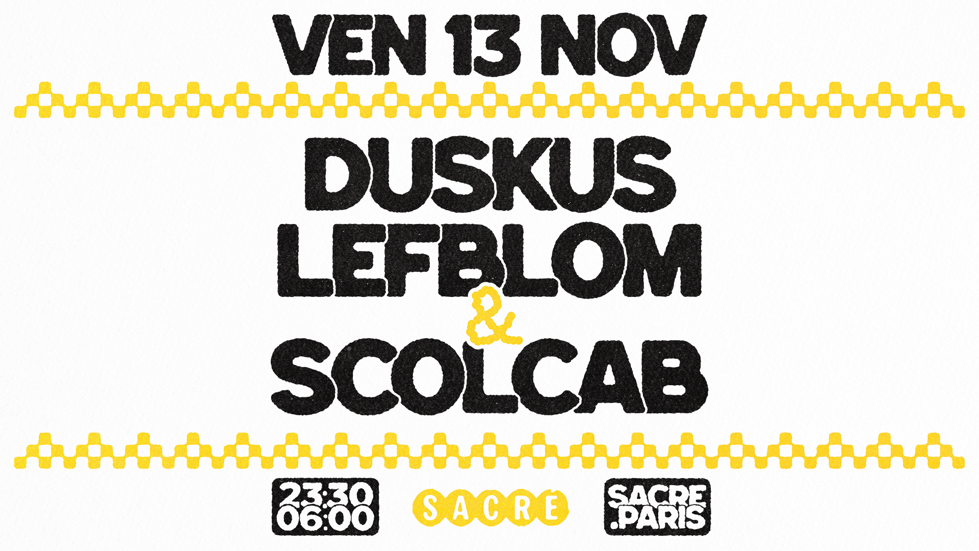 Sacré présente: Duskus, Lefblom & Scolcab