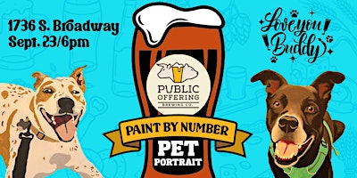Pet Painting @ Public Offering Brewing Co. S. Broadway w Love You Buddy