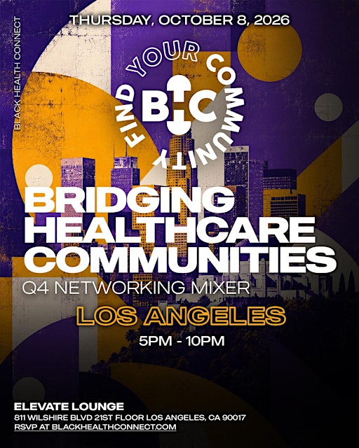 Black Health Connect | Bridging Healthcare Communities: LA Q4 Mixer