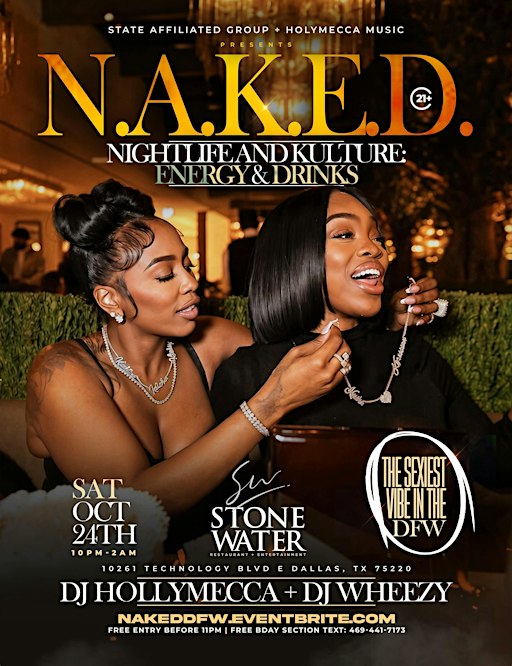 N.A.K.E.D. (Nightlife And Kulture: Energy & Drinks) at Stone Water