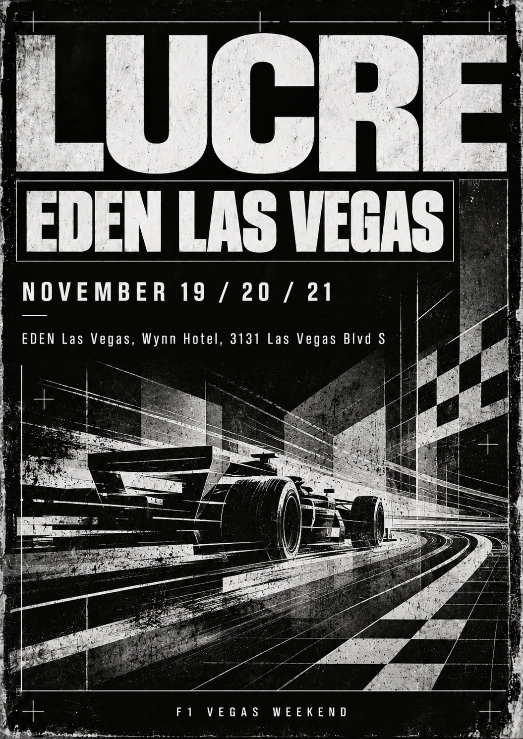 EDEN Las Vegas presents: LUCRE - Formula 1 Weekend