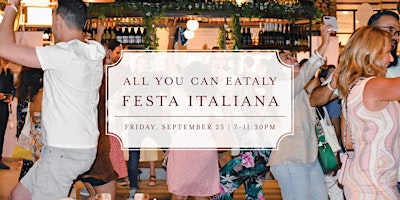 All-You-Can-Eataly: Festa Italiana
