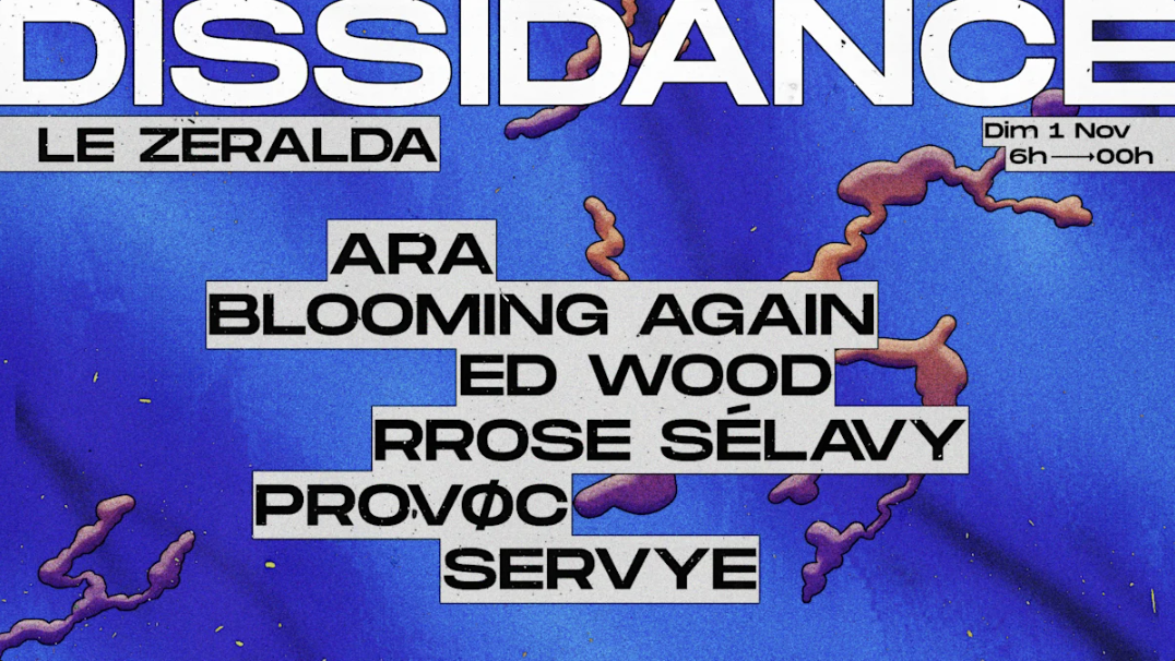 Dissidance : Ara, Rrose Selavy, Servye & More