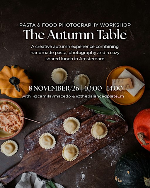 The Autumn Table in Amsterdam - Pasta & Food Photography Workshop