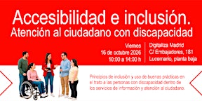 Accesibilidad e Inclusión. Atención al ciudadano con discapacidad
