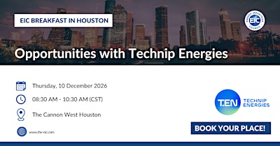 EIC Breakfast in Houston – Opportunities with Technip Energies