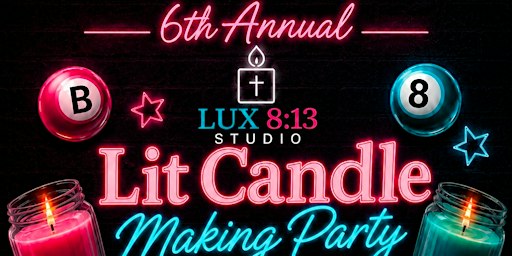 6th Annual Lit Candle Making Party - Bingo Edition