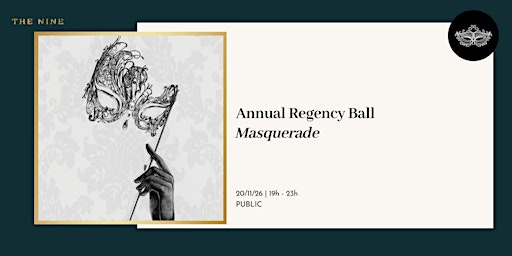 The Nine Annual Regency Ball: Masquerade