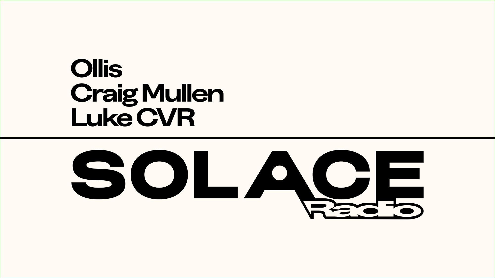 Solace Radio W/ Ollis, Mullen, Luke CVR