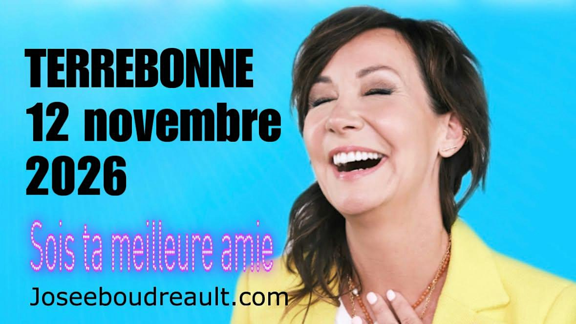 TERREBONNE SOIS TA MEILLEURE AMIE Josee Boudreault