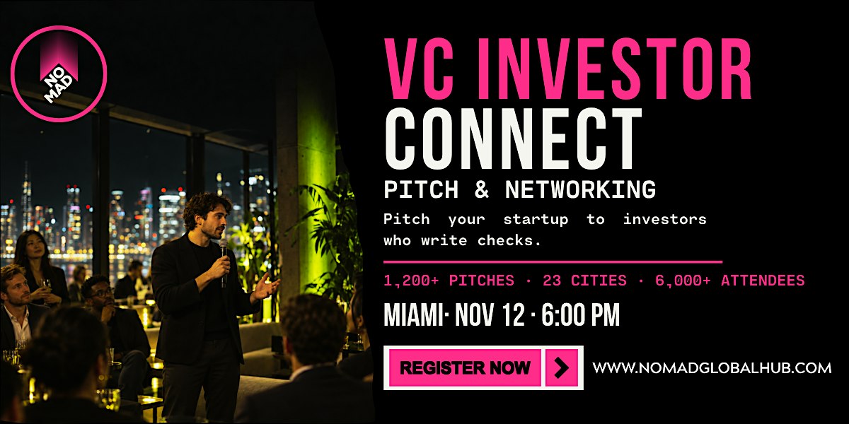 Investor Connect: Pitch & Networking — Miami