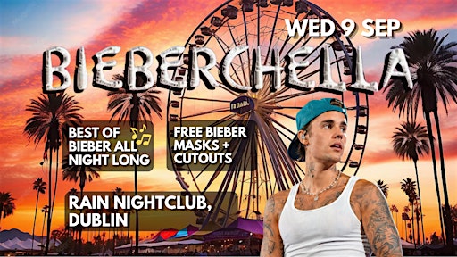 Bieberchella: Rain Nightclub - September 9th