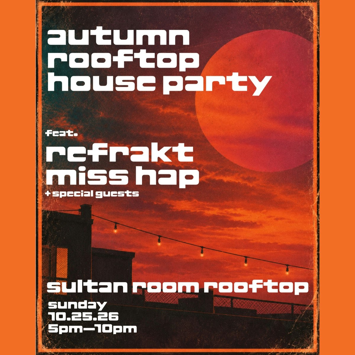 Autumn Rooftop House Party ft. Refrakt, Miss Hap & more
