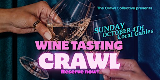 Wine Tasting Crawl: Coral Gables