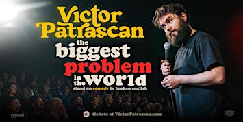 The Biggest Problem in the World  • Victor Patrascan in Barcelona